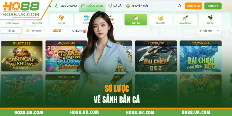 Bắn Cá HO88 - Thỏa Sức Trải Nghiệm, Săn Ưu Đãi Khủng 1 Sơ lược về sảnh bắn cá
