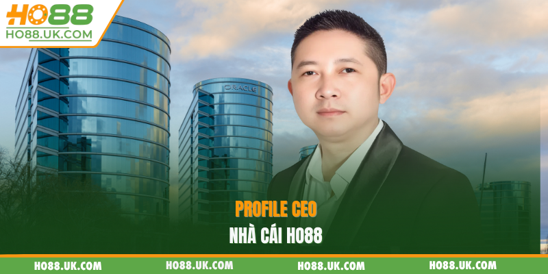 CEO HO88 - Nguyễn Hoàng Minh Đưa Thương Hiệu Vươn Tầm Châu Á 1 Profile CEO nhà cái HO88