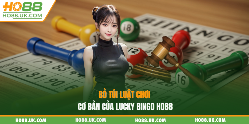 Lucky Bingo HO88 - Giải Mã Sức Hút Tựa Game Bắn Cá Đổi Thưởng 2 Bỏ túi luật chơi cơ bản của Lucky Bingo