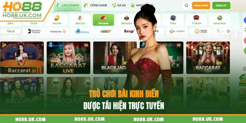 Baccarat HO88 - Giải Trí Đỉnh Cao Cùng Sảnh Live Casino Uy Tín 2025 1 Trò chơi bài kinh điển được tái hiện trực tuyến